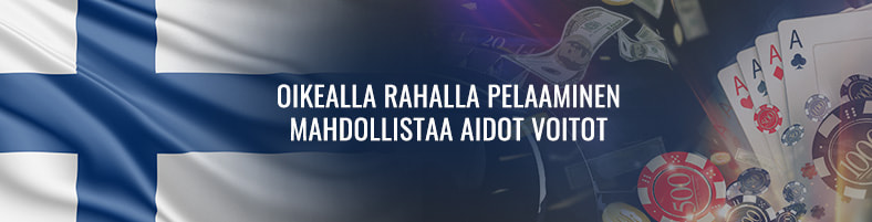 Oikealla rahalla pelaaminen mahdollistaa aidot voitot.